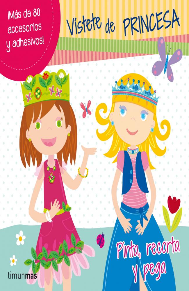 Vístete de princesa