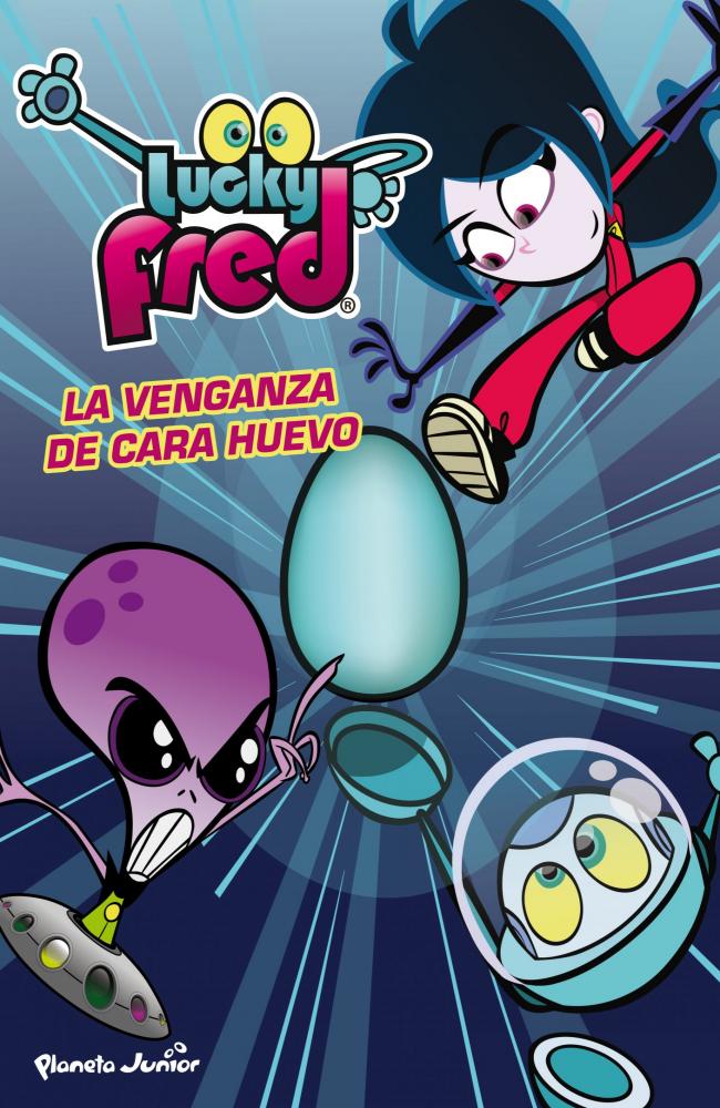 Lucky Fred. La venganza de Cara Huevo