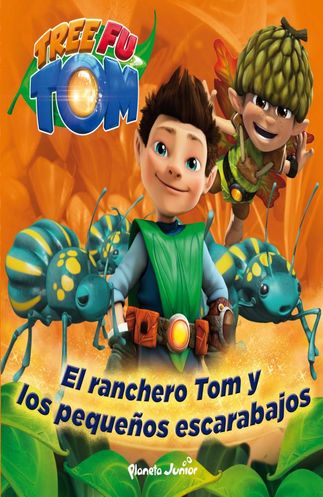 Tree Fu Tom. El ranchero Tom y los pequeños escarabajos