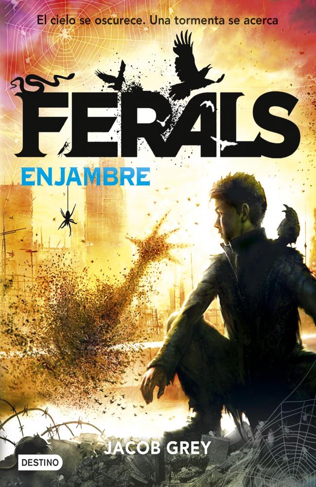 Ferals. Enjambre