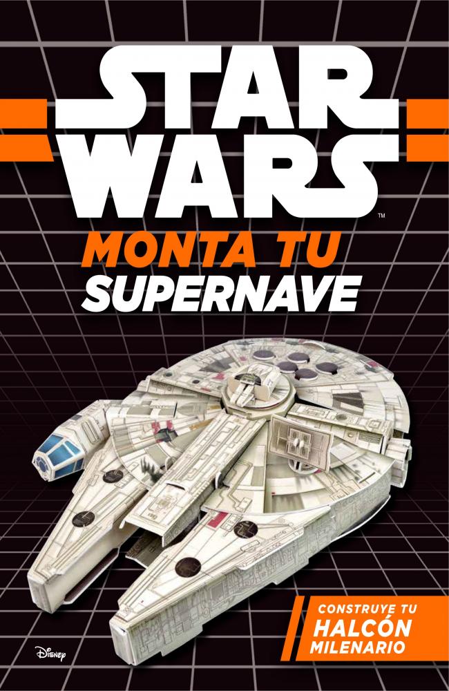 Star Wars. Monta tu supernave. Construye tu Halcón milenario