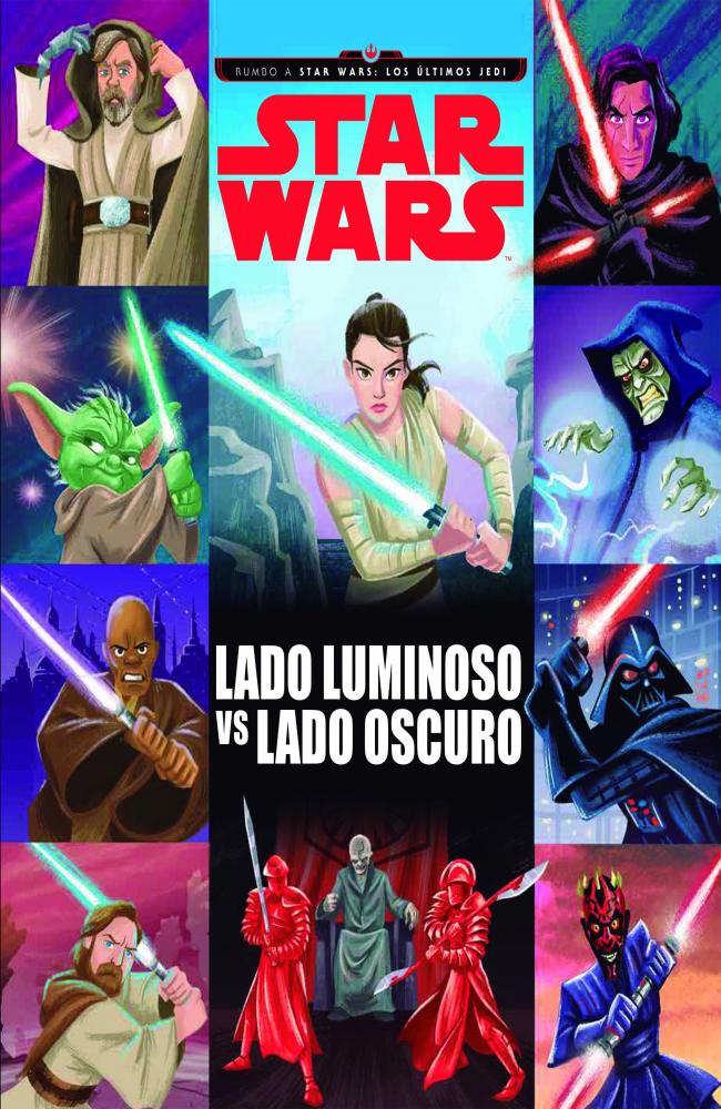 Star Wars. Rumbo a Star Wars: Los últimos Jedi. Lado luminoso vs lado oscuro