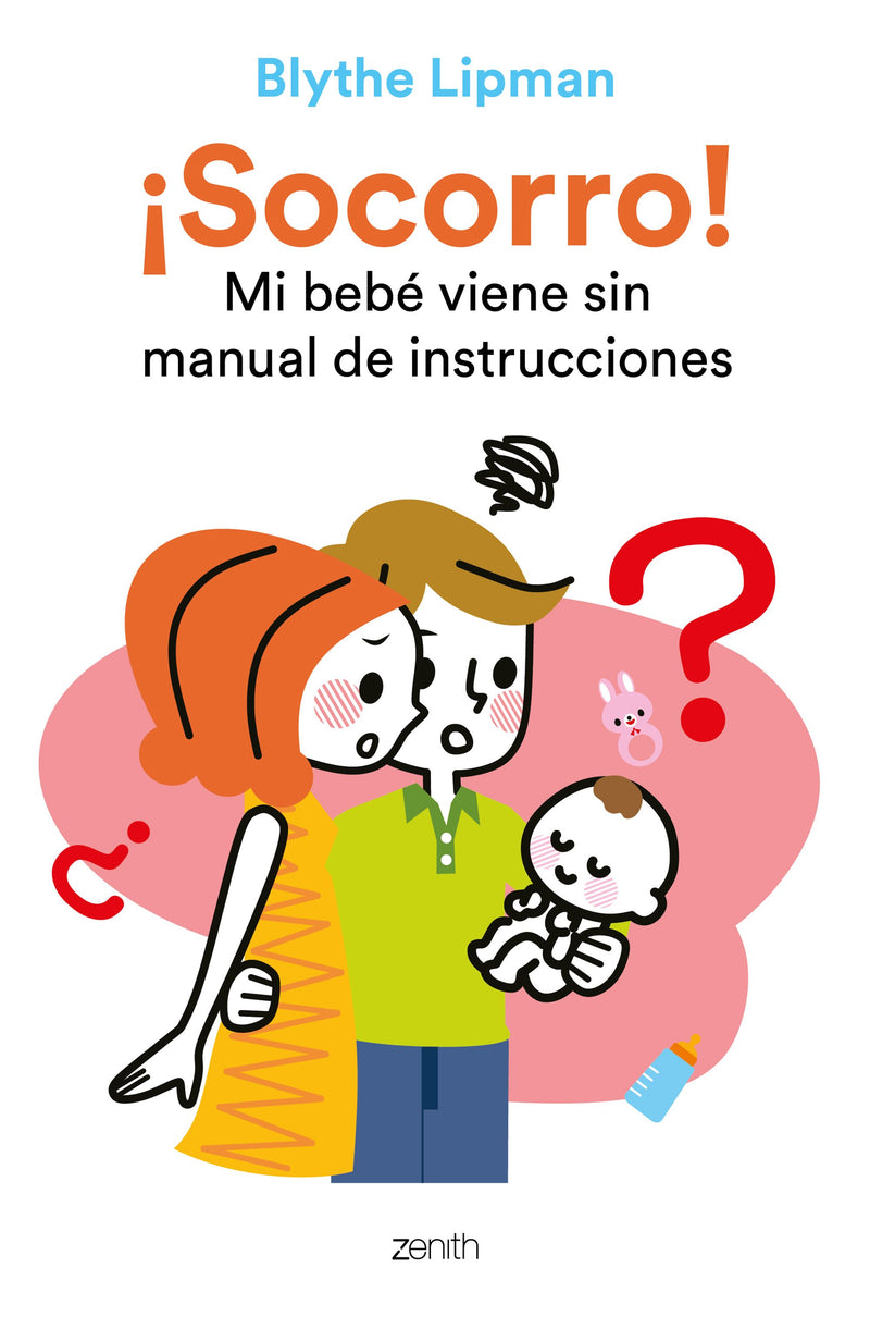 ¡Socorro! Mi bebé viene sin manual de instrucciones