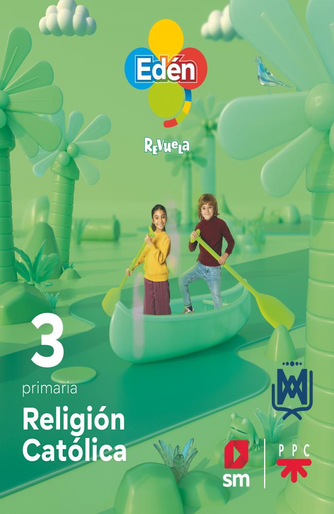Religión católica. 3 primaria COMPAÑIA DE MARIA. Edén. Revuela 22