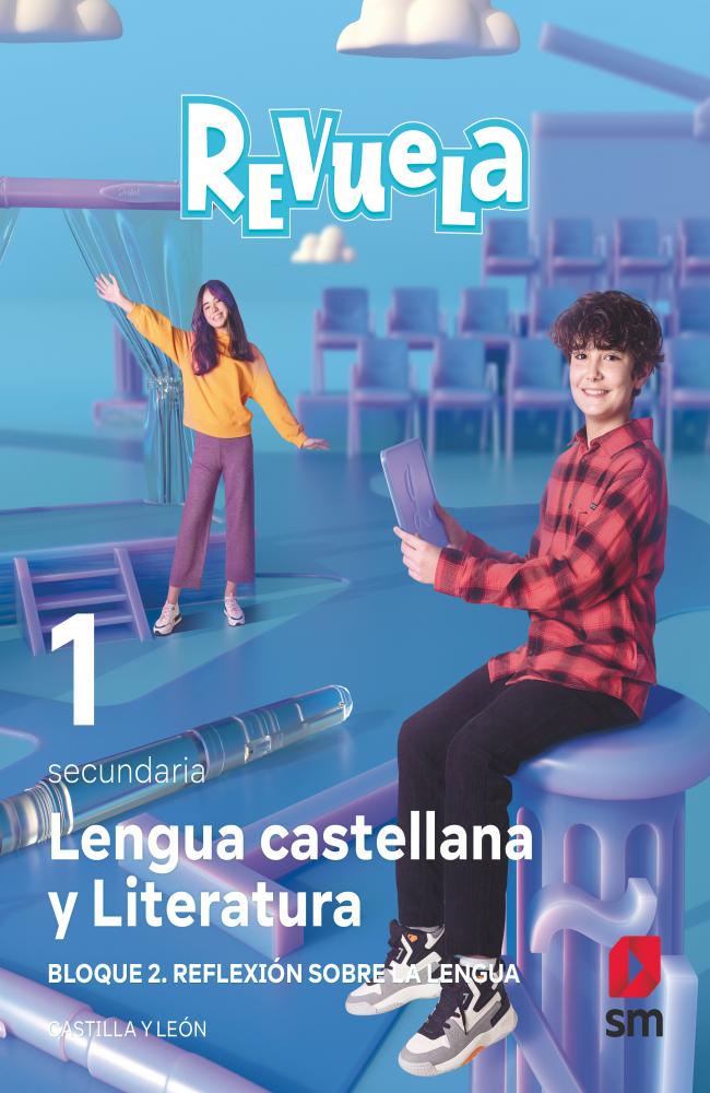 Lengua castellana y Literatura. Bloque II. Reflexión sobre la Lengua. 1 Secundaria. Revuela. Castilla y León