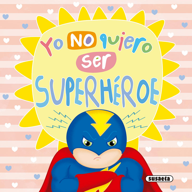 Yo no quiero ser superhéroe