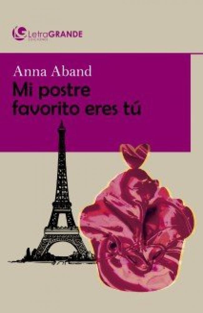 Mi postre favorito eres tú. (edición en letra grande)