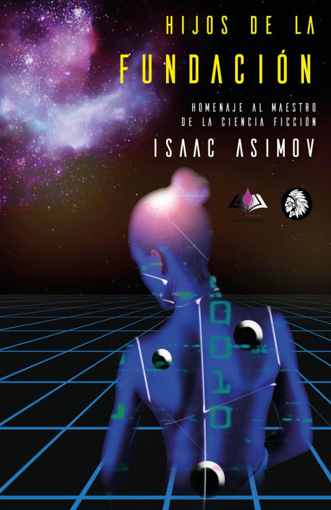 HIJOS DE LA FUNDACION. HOMENAJE A ISAAC ASIMOV