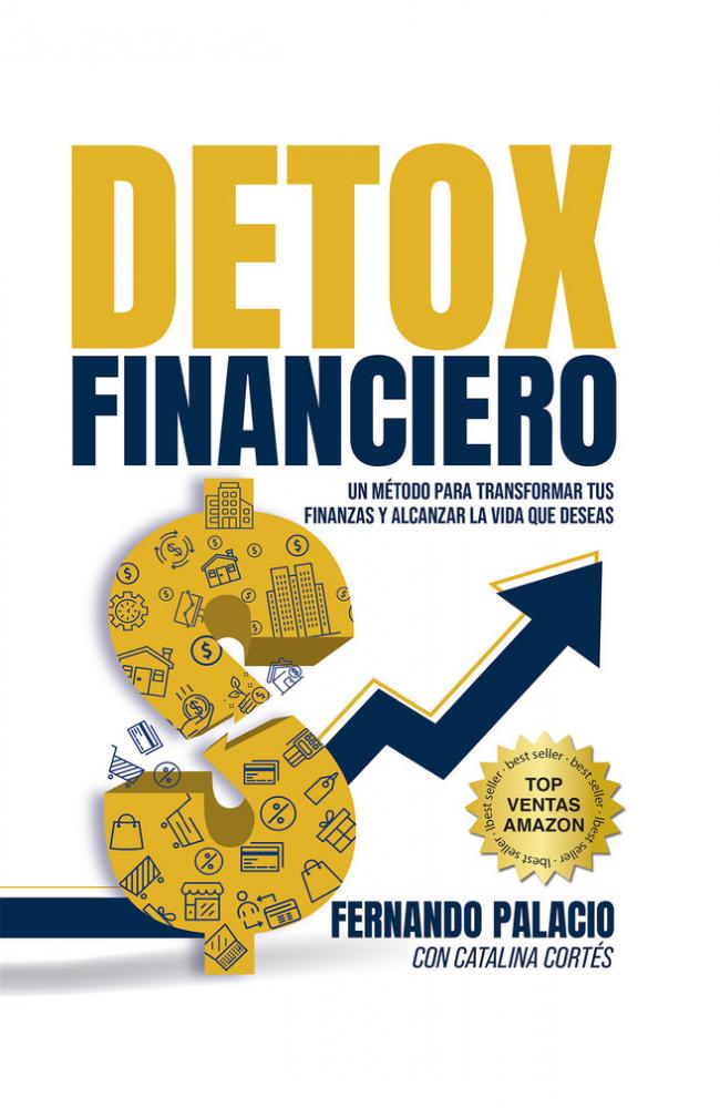 DETOX FINANCIERO: 16 SECRETOS PARA DESINTOXICAR TUS FINANZAS