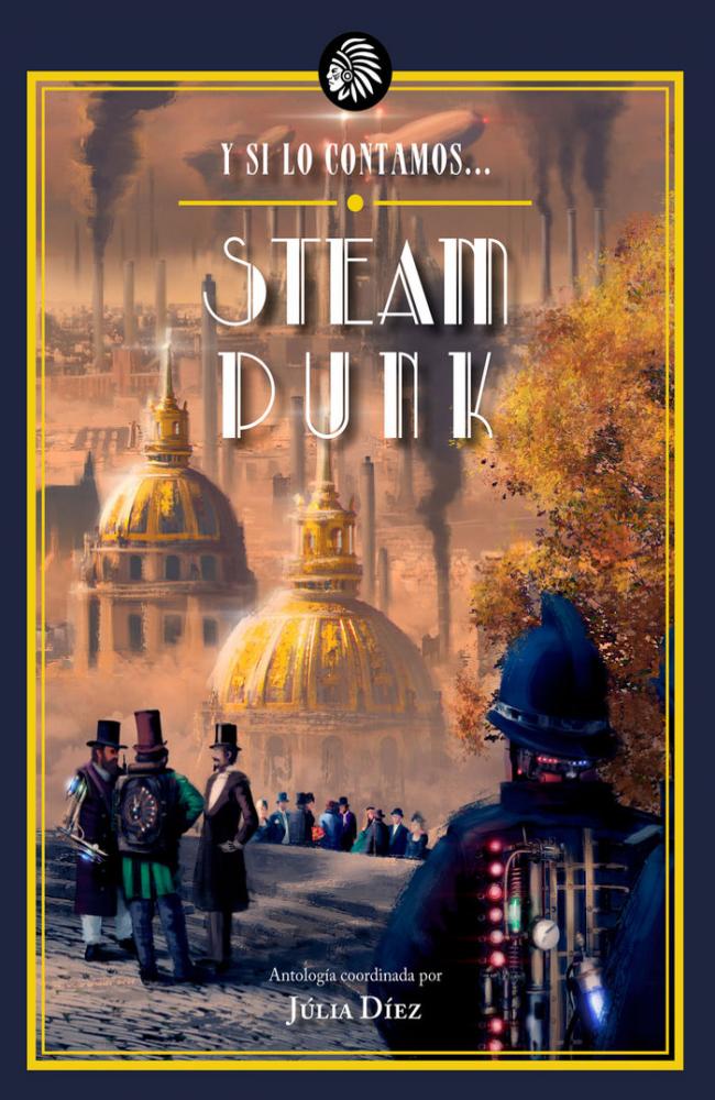 Y SI LO CONTAMOS... STEAMPUNK
