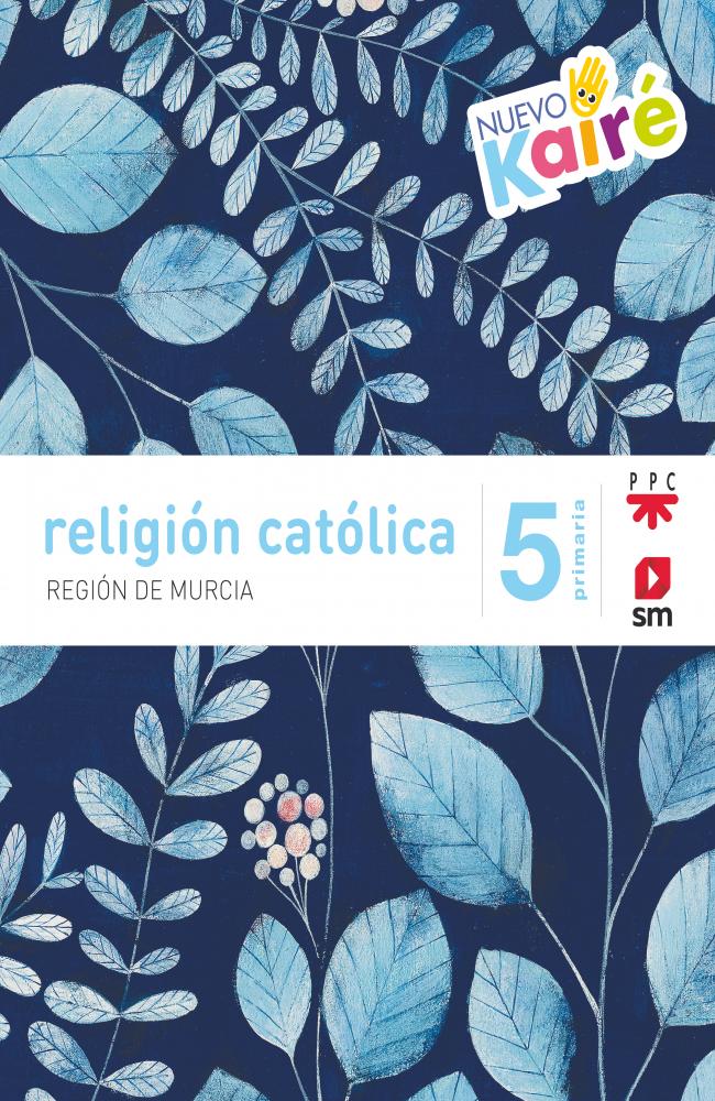 Religión Católica. 5 Primaria Nuevo Kaire (Murcia)