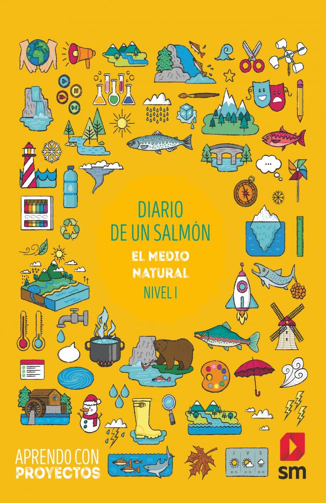 Diario de un salmón. El medio natural  (Nivel I). Aprendo con proyectos