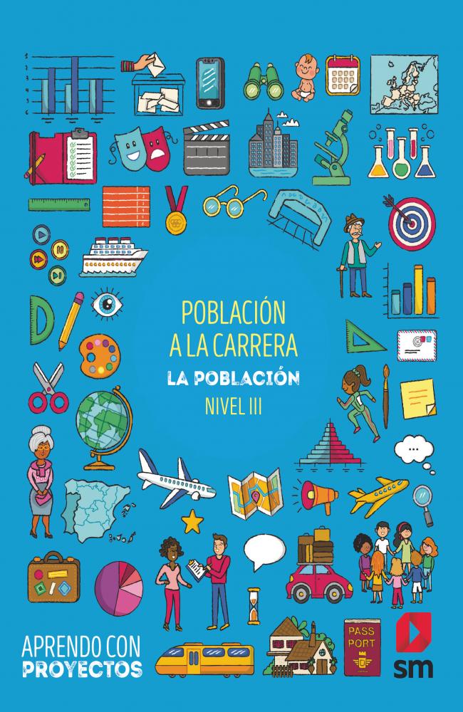 Población a la carrera. La población (Nivel III). Aprendo con proyectos