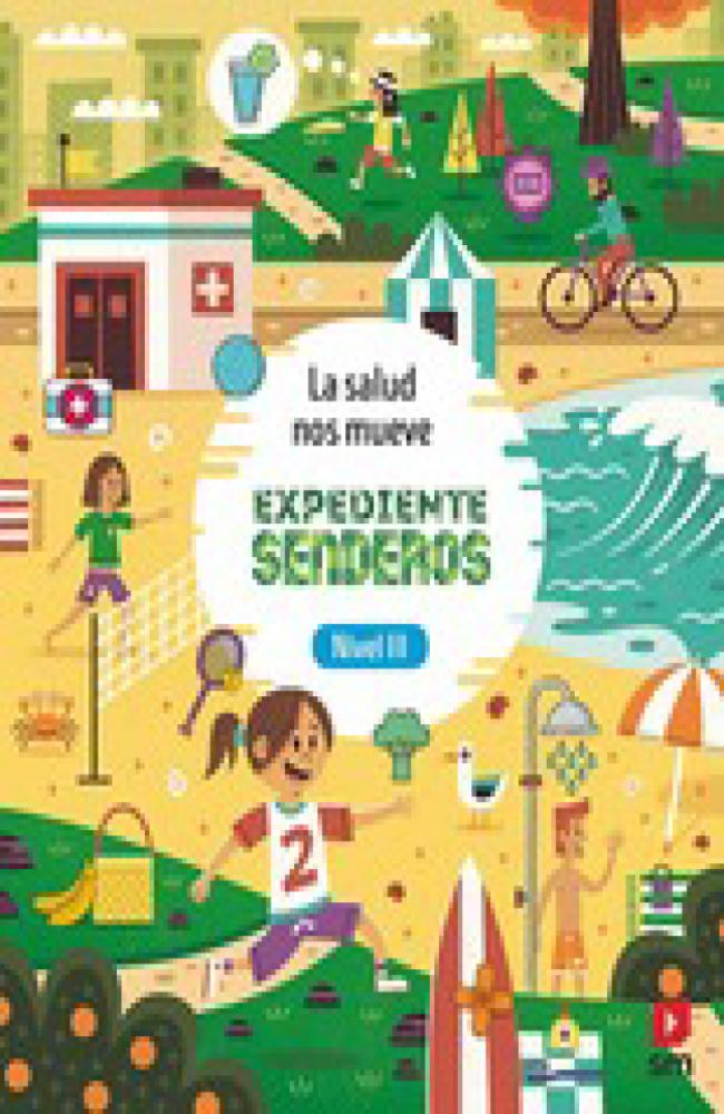 La salud nos mueve. Expediente senderos (Nivel III). Senderos