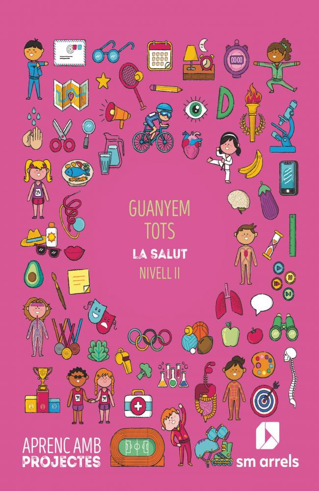 Guanyem tots. La salut (Nivell II). Aprenc amb projectes