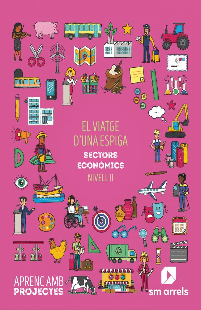 El viatge d´una espiga. Sectors económics (Nivell II). Aprenc amb projectes