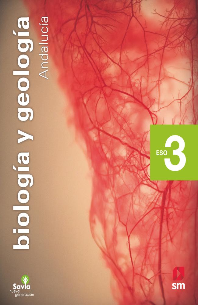 Biología y Geología. 3 ESO. Savia Nueva Generación. Andalucía