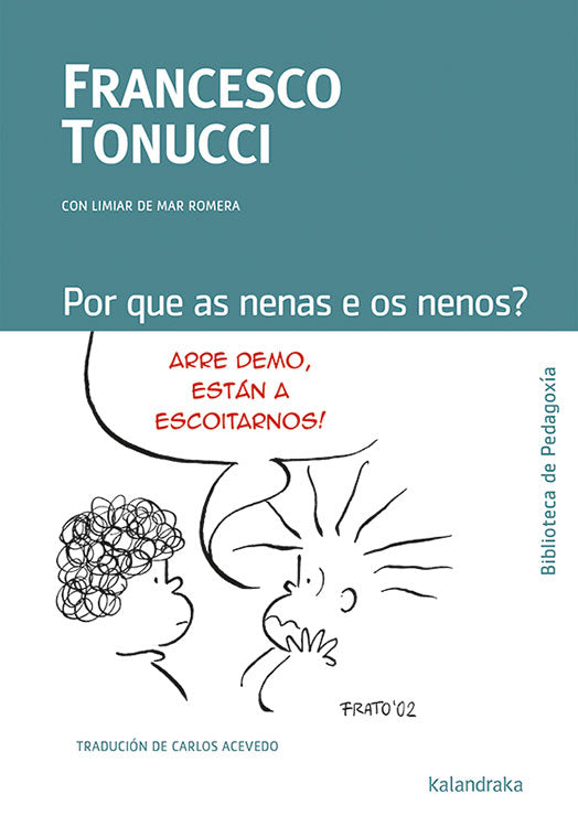 Por que as nenas e os nenos?