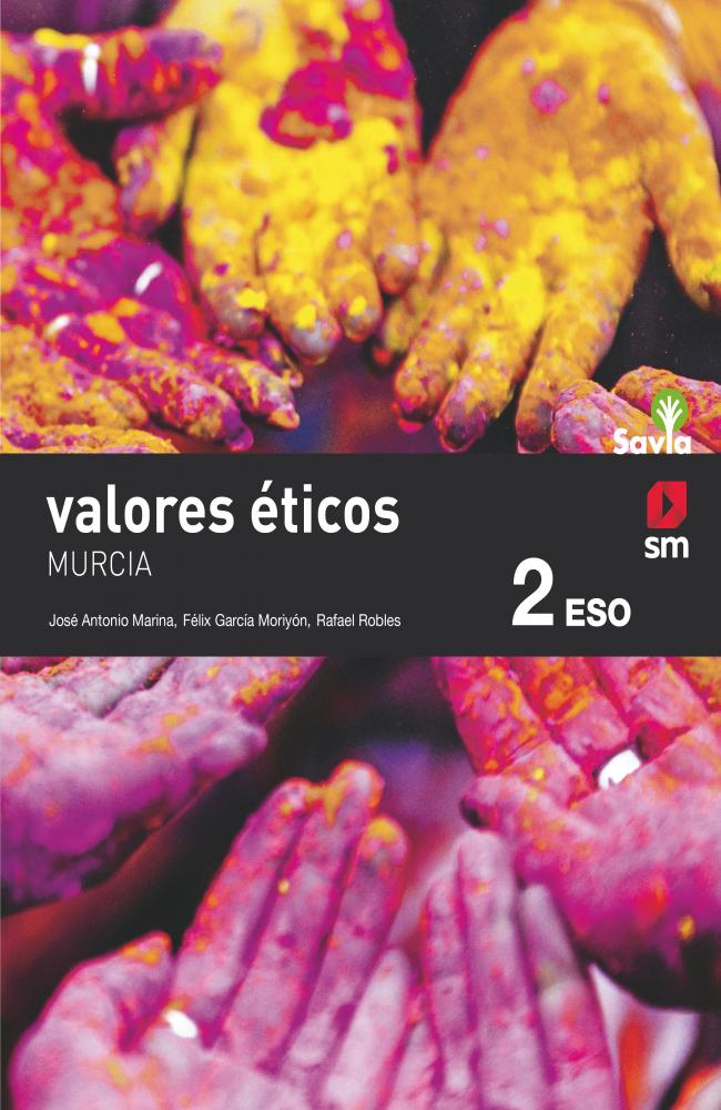 Valores éticos. 2 ESO. Savia. Murcia