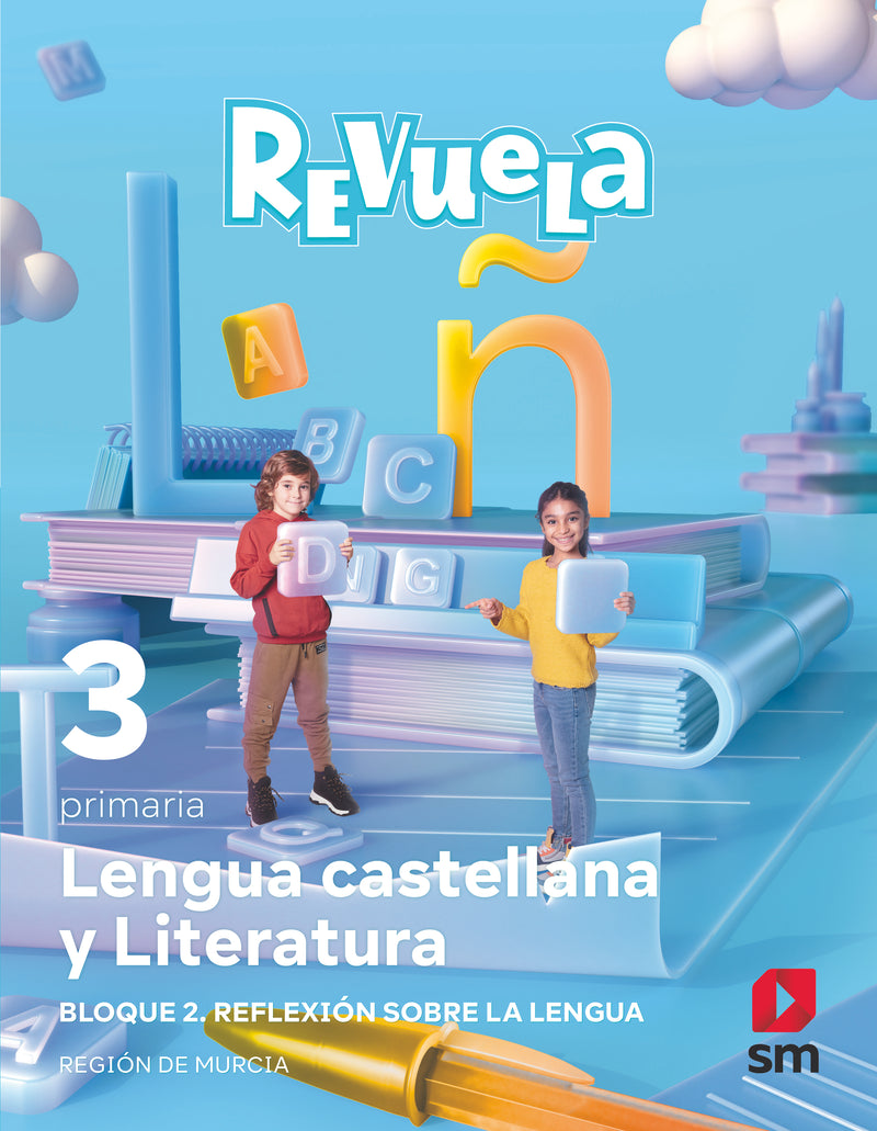 LENGUA 3ºPRIMARIA. REFLEXIÓN SOBRE LA LENGUA. REVUELA. MURCIA 2022