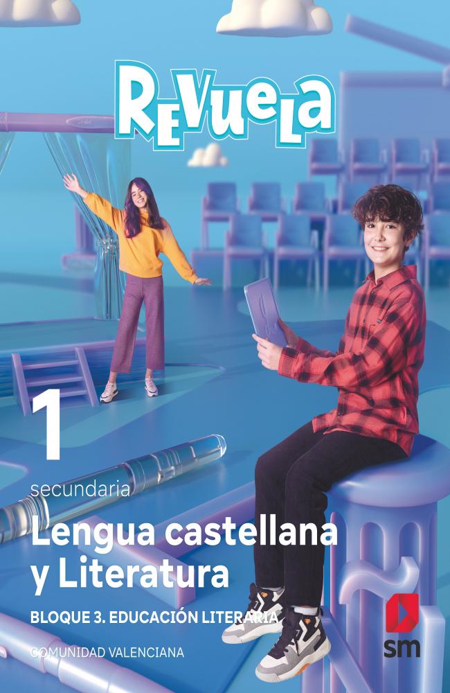 Lengua Castellana y Literatura. Bloque III. Educación Literaria. 1 Secundaria. Revuela. Comunidad Valenciana