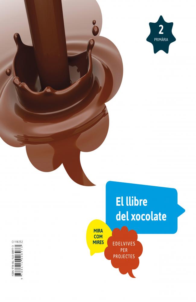 Projecte Mira com mires - 2 Primaria : Xocolate