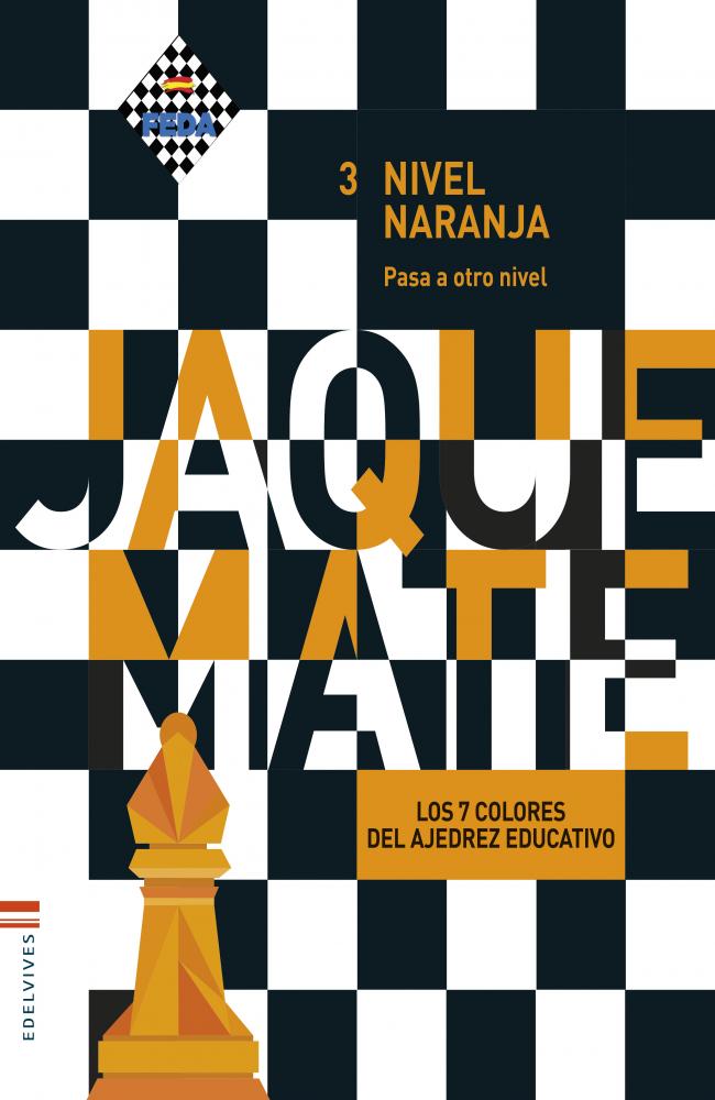 Proyecto: Los 7 colores del Ajedrez educativo / Nivel Naranja / Cuaderno del alumno 3