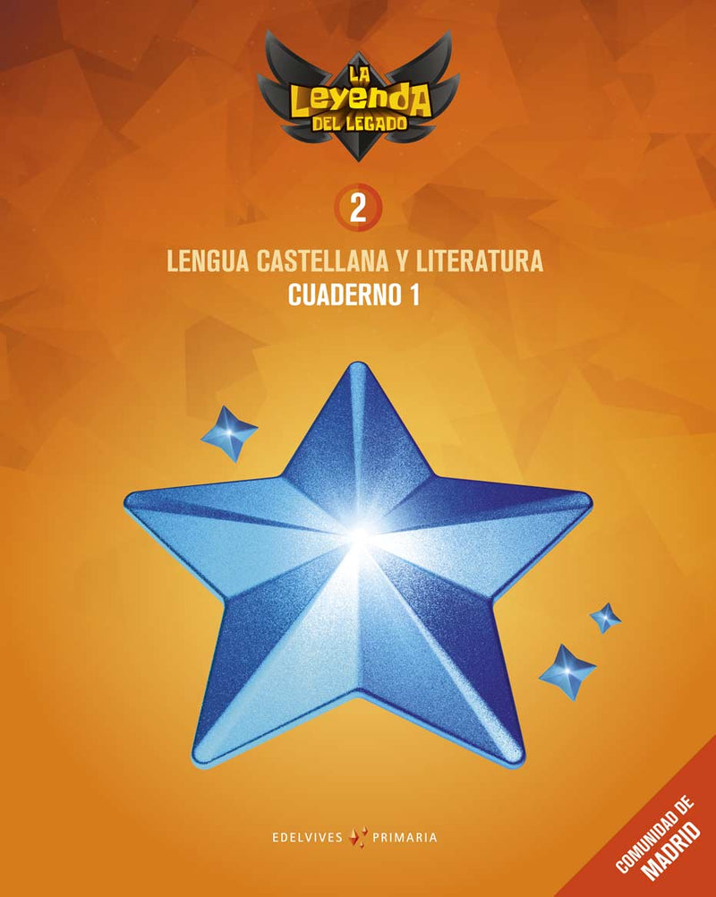Proyecto: La leyenda del Legado. Lengua castellana y Literatura 2. Cuaderno 1 : Comunidad de Madrid