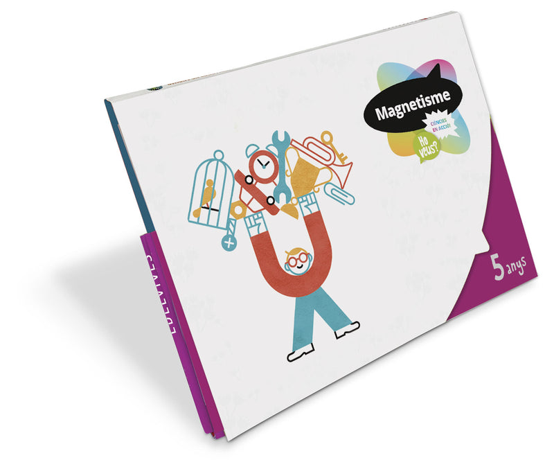 Projecte Ho veus? - 5 anys : Magnetisme