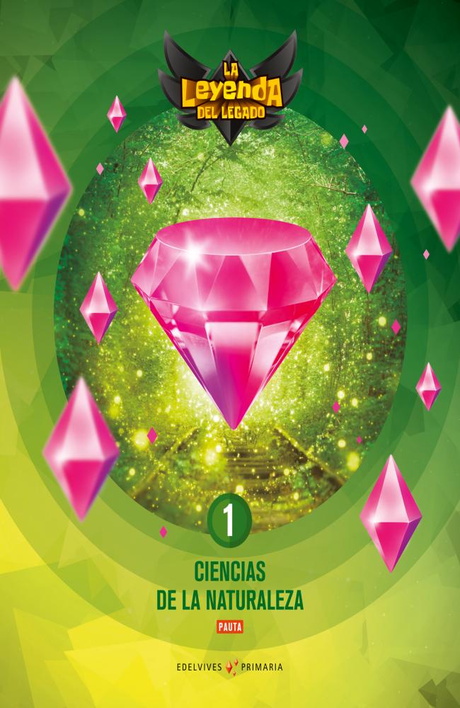 Proyecto: La leyenda del Legado. Ciencias de la Naturaleza 1 - Versión pauta