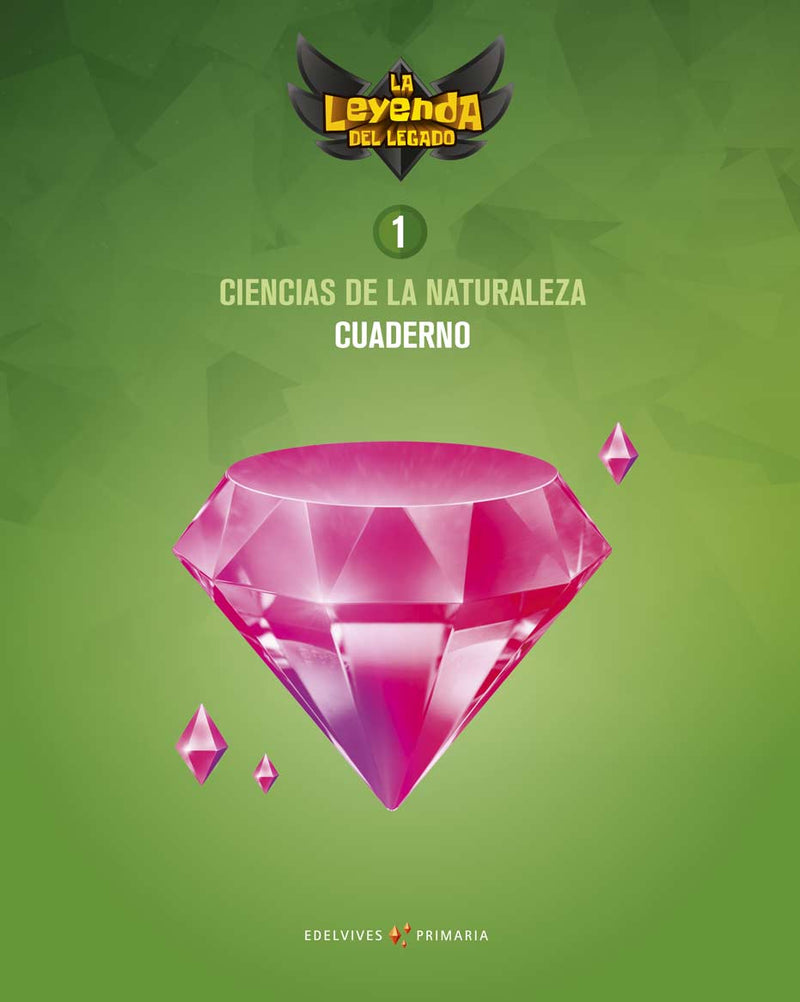 Proyecto: La leyenda del Legado. Ciencias de la Naturaleza 1. Cuaderno