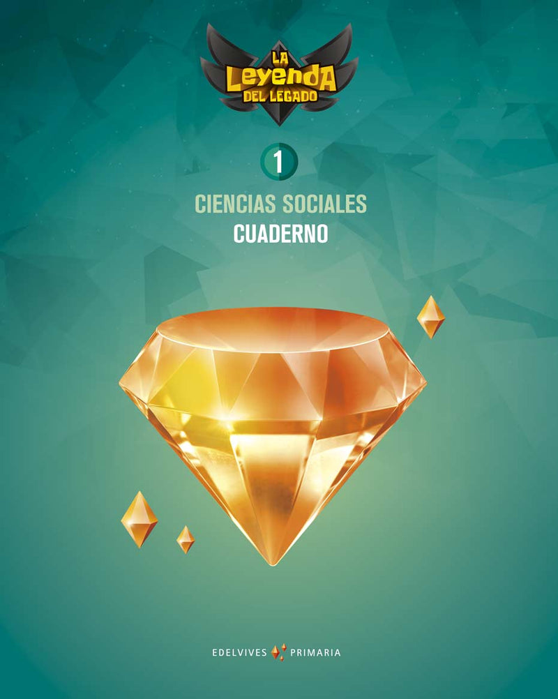 Proyecto: La leyenda del Legado. Ciencias sociales 1. Cuaderno