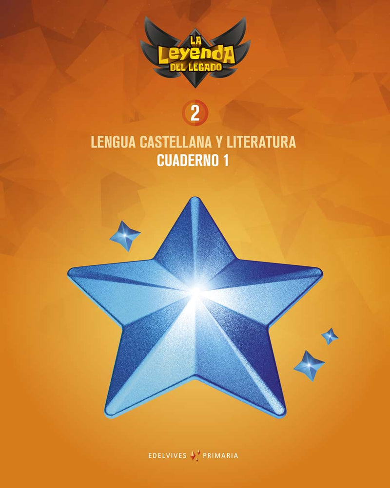 Proyecto: La leyenda del Legado. Lengua castellana y Literatura 2. Cuaderno 1