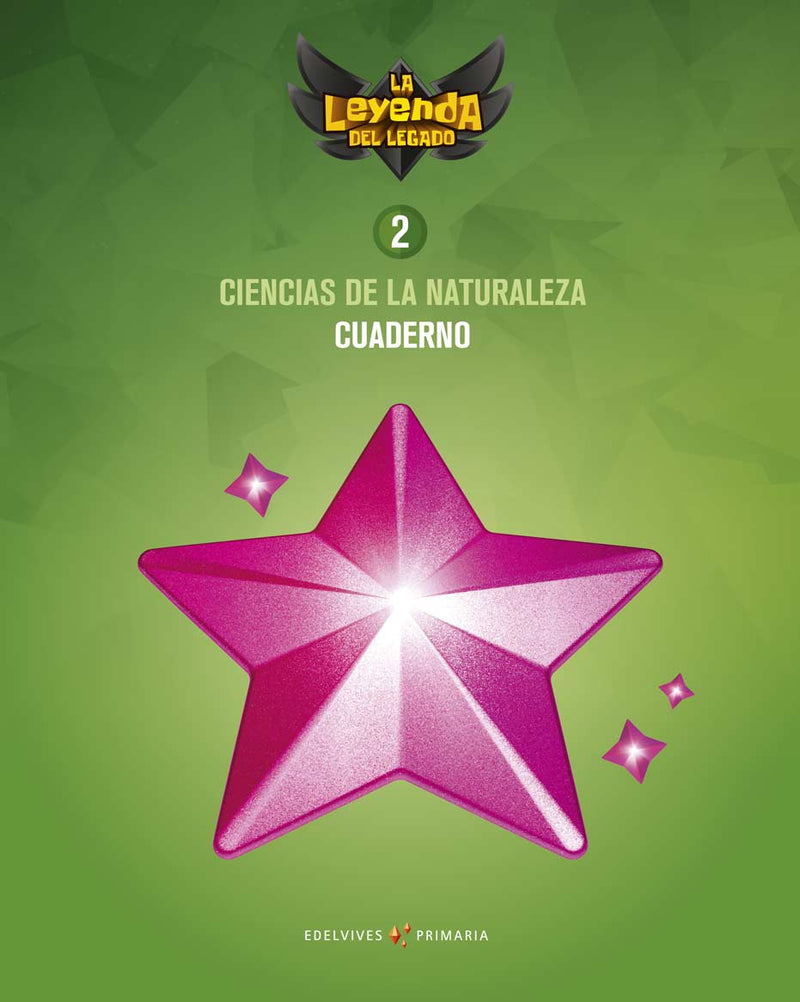 Proyecto: La leyenda del Legado. Ciencias de la Naturaleza 2. Cuaderno