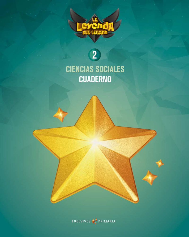 Proyecto: La leyenda del Legado. Ciencias sociales 2. Cuaderno