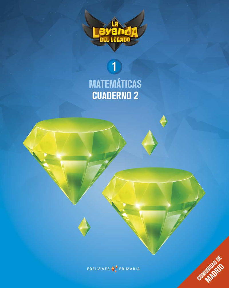 Proyecto: La leyenda del Legado. Matemáticas 1 - Comunidad de Madrid : Cuaderno 2