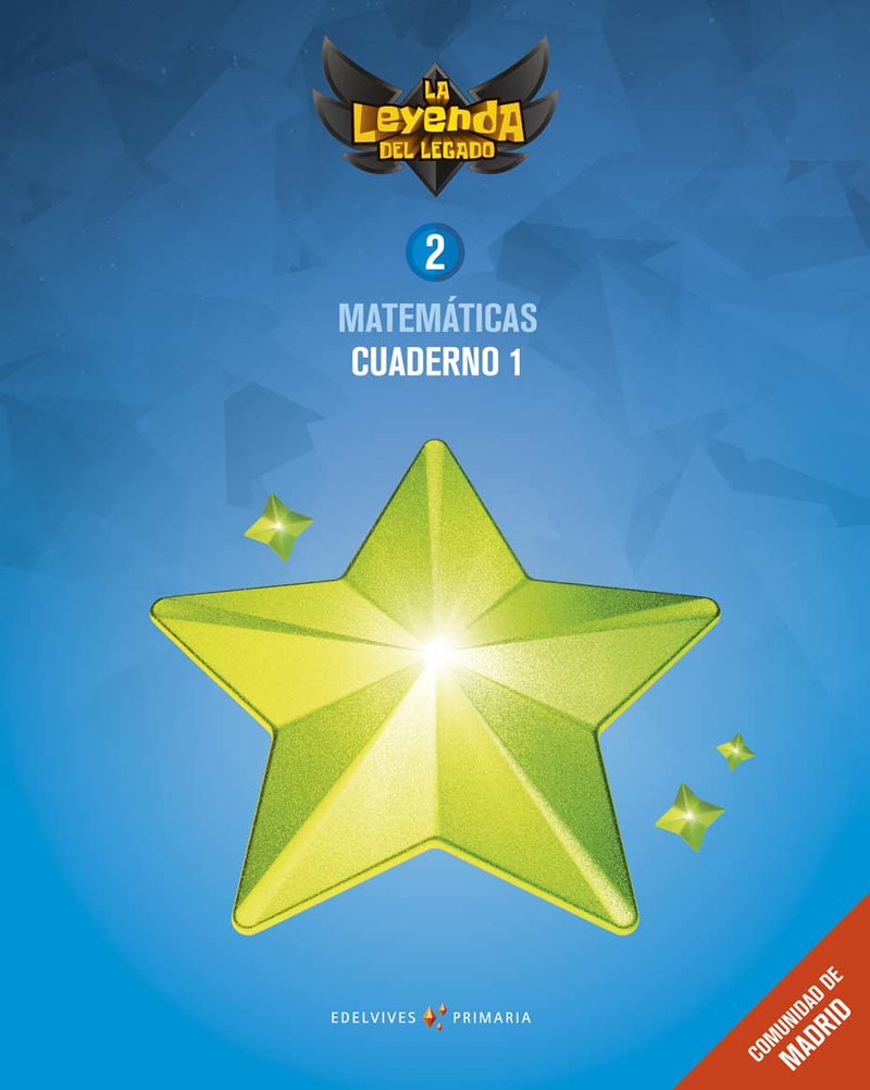 Proyecto: La leyenda del Legado. Matemáticas 2 - Comunidad de Madrid : Cuaderno 1