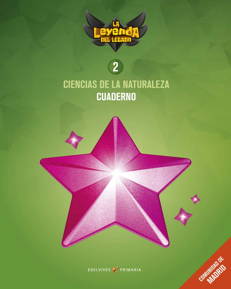 Proyecto: La leyenda del Legado. Ciencias de la Naturaleza 2 - Comunidad de Madrid : Cuaderno