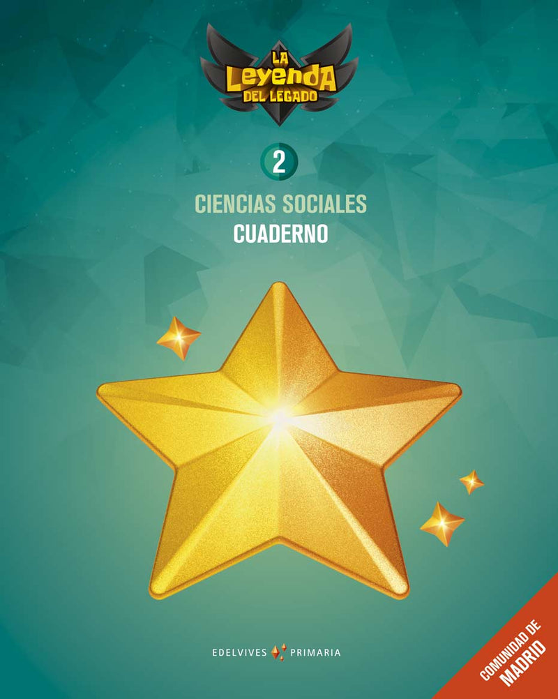 Proyecto: La leyenda del Legado. Ciencias sociales 2 - Comunidad de Madrid : Cuaderno