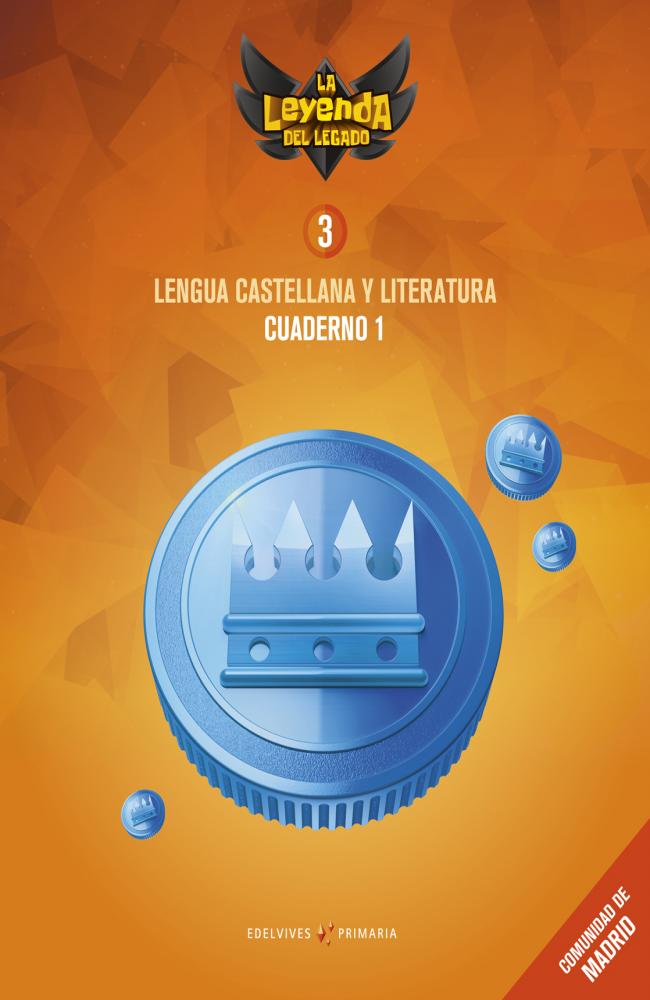 Proyecto: La leyenda del Legado. Lengua castellana y Literatura 3. Cuaderno 1 : Comunidad de Madrid