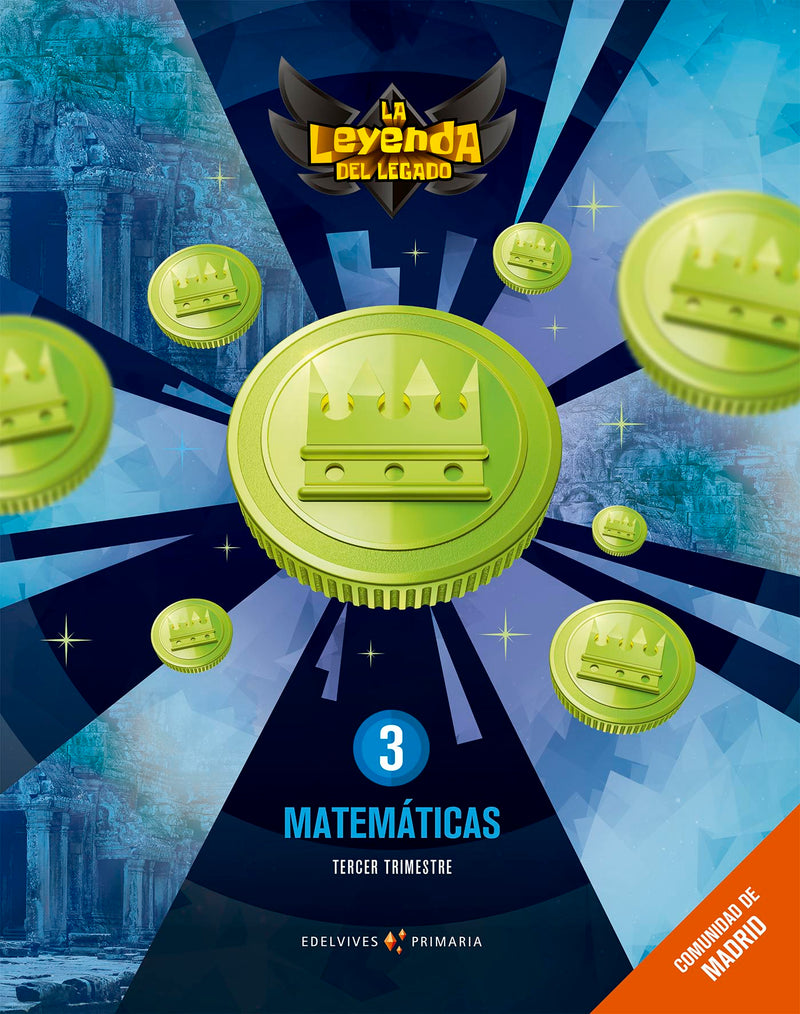 Proyecto: La leyenda del Legado. Matemáticas 3. Comunidad de Madrid. Trimestres