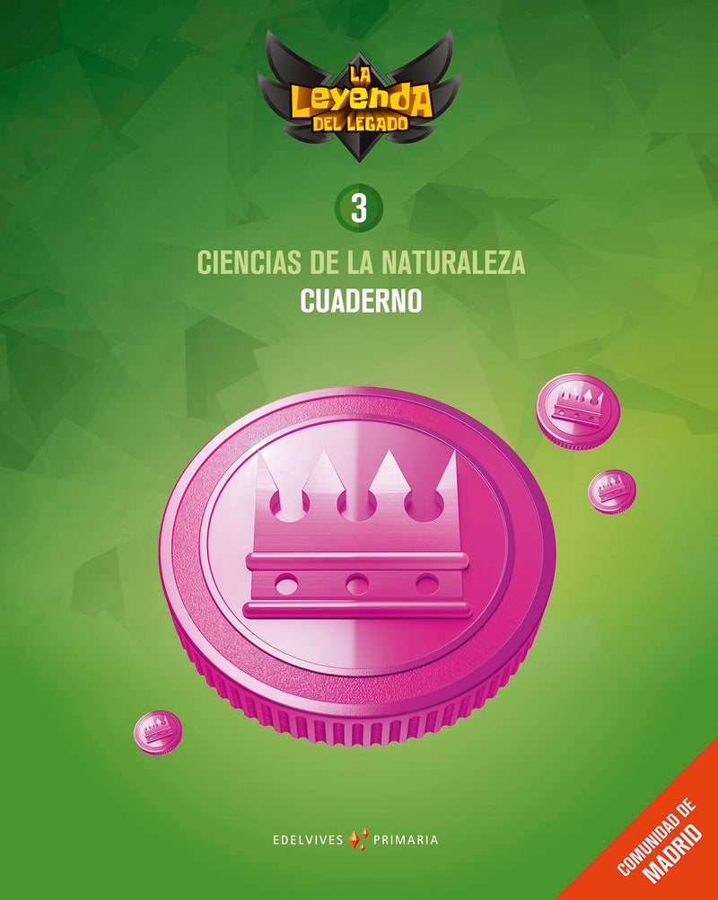 Proyecto: La leyenda del Legado. Ciencias de la Naturaleza 3 - Comunidad de Madrid : Cuaderno