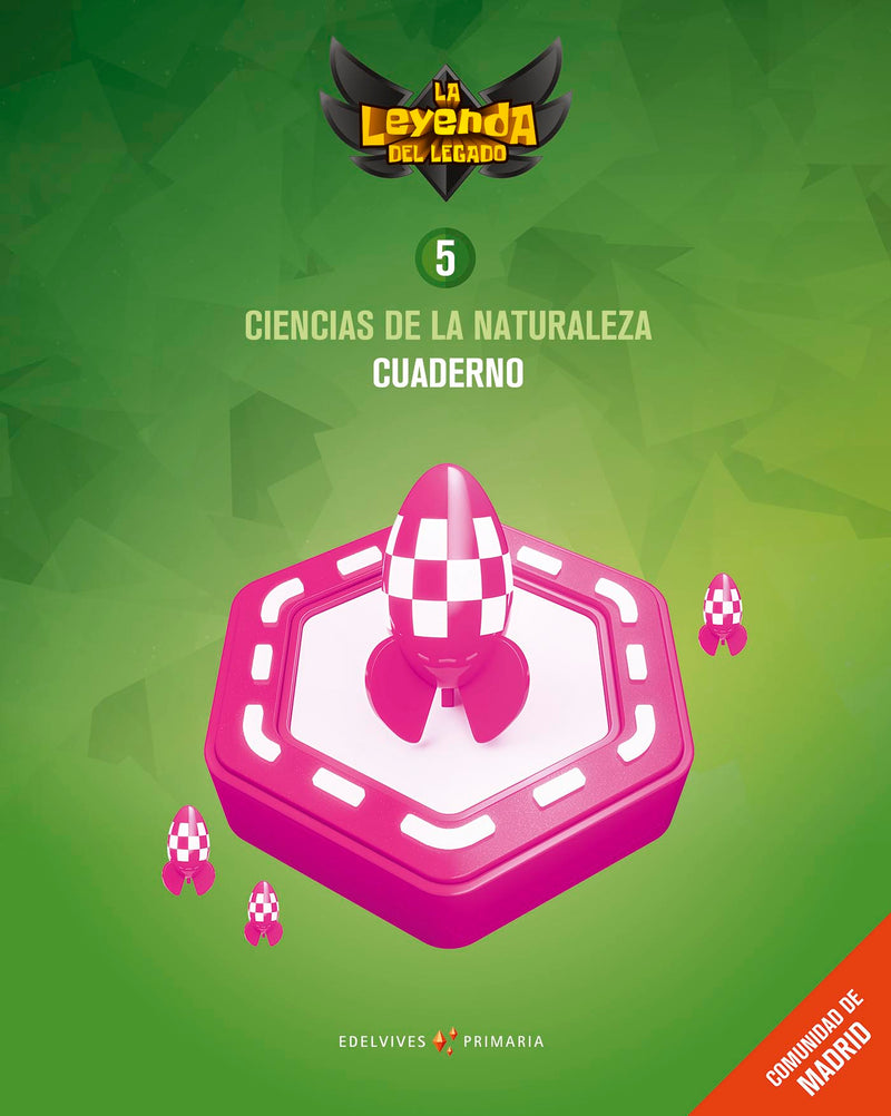 Proyecto: La leyenda del Legado. Ciencias de la Naturaleza 5 - Comunidad de Madrid : Cuaderno