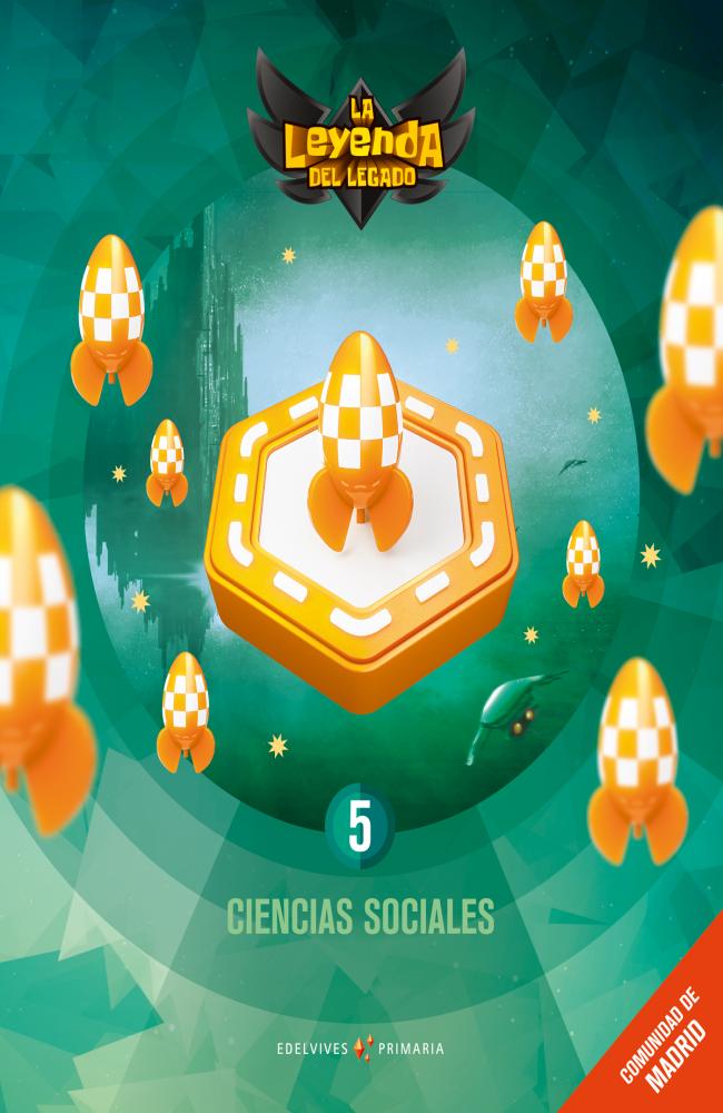 Proyecto: La leyenda del Legado. Ciencias sociales 5 : Comunidad de Madrid