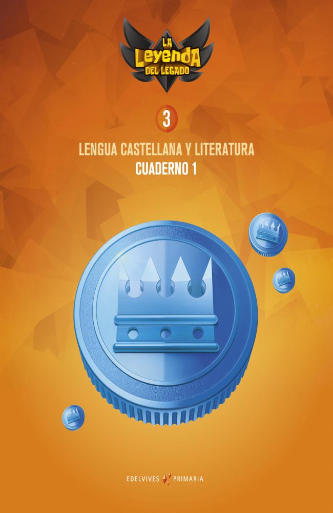 Proyecto: La leyenda del Legado. Lengua castellana y Literatura 3. Cuaderno 1
