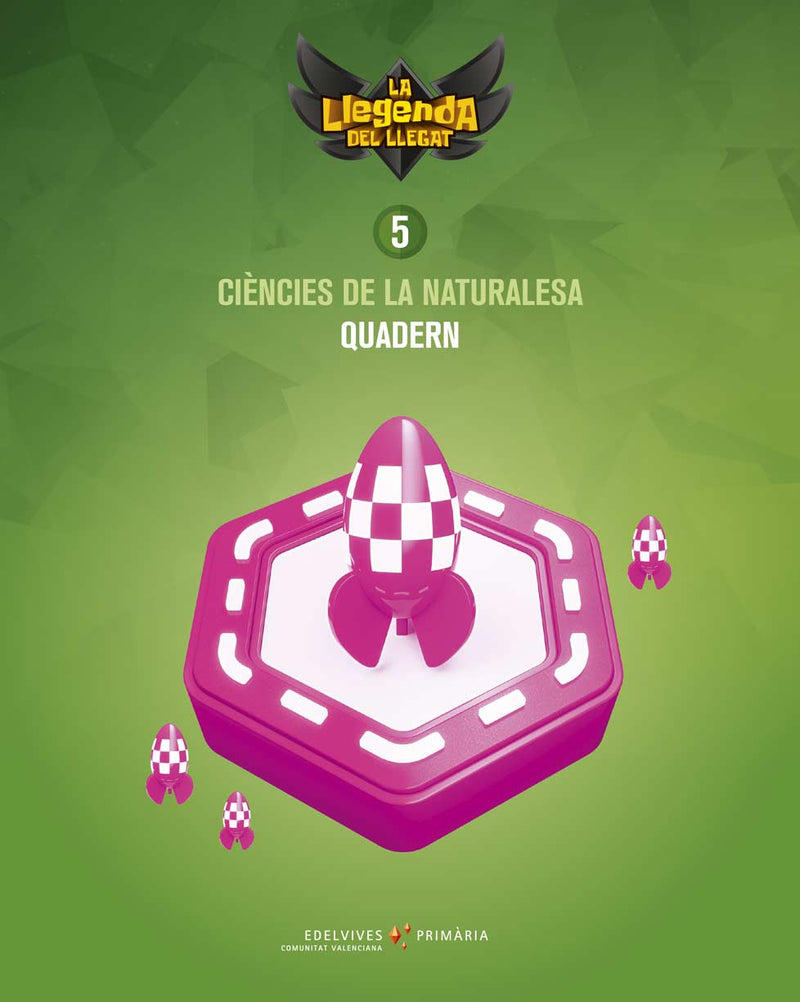 Projecte: La llegenda del Llegat. Ciències de la Naturalesa 5 - Quadern