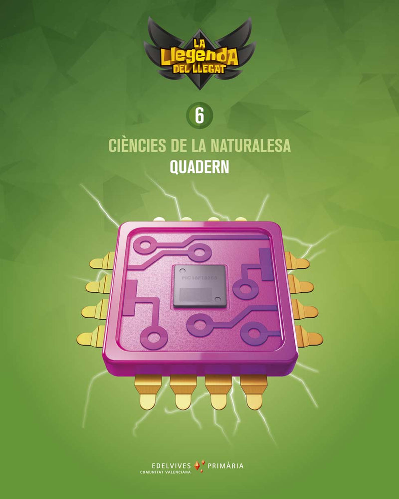Projecte: La llegenda del Llegat. Ciències de la Naturalesa 6 - Quadern