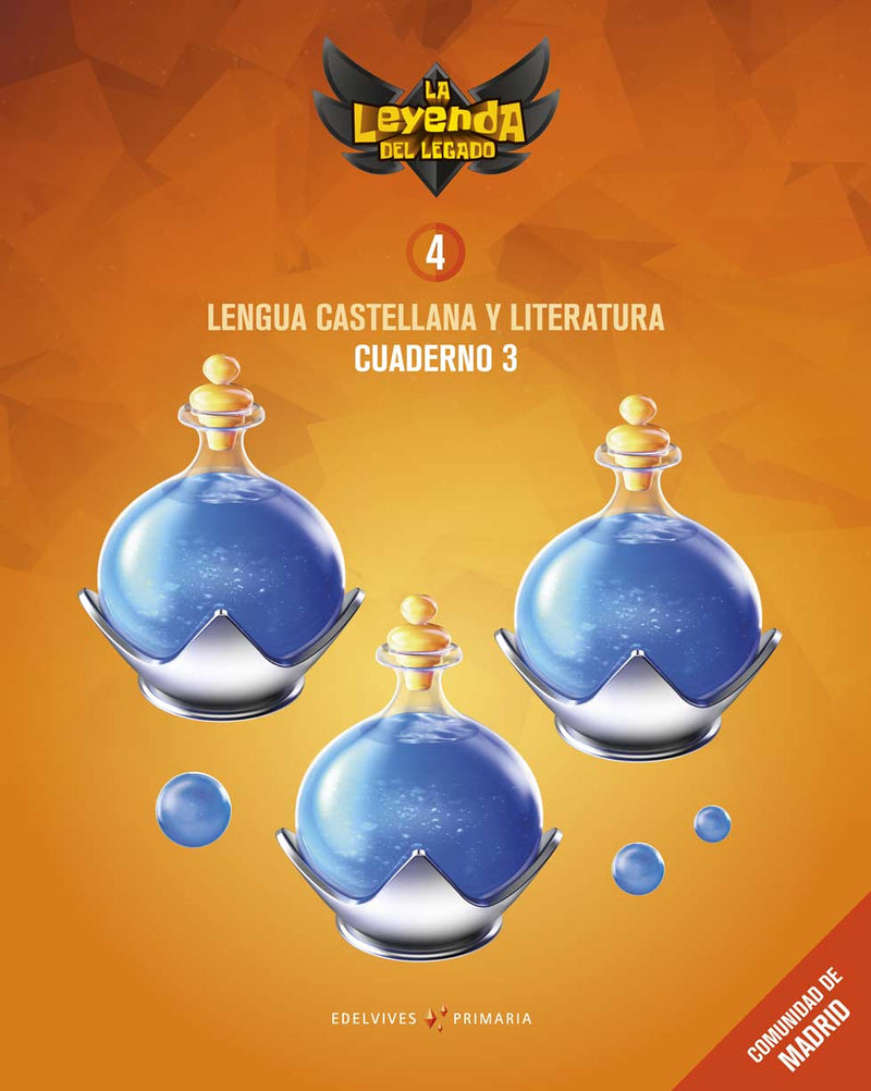 Proyecto: La leyenda del Legado. Lengua castellana y Literatura 4. Cuaderno 3 : Comunidad de Madrid