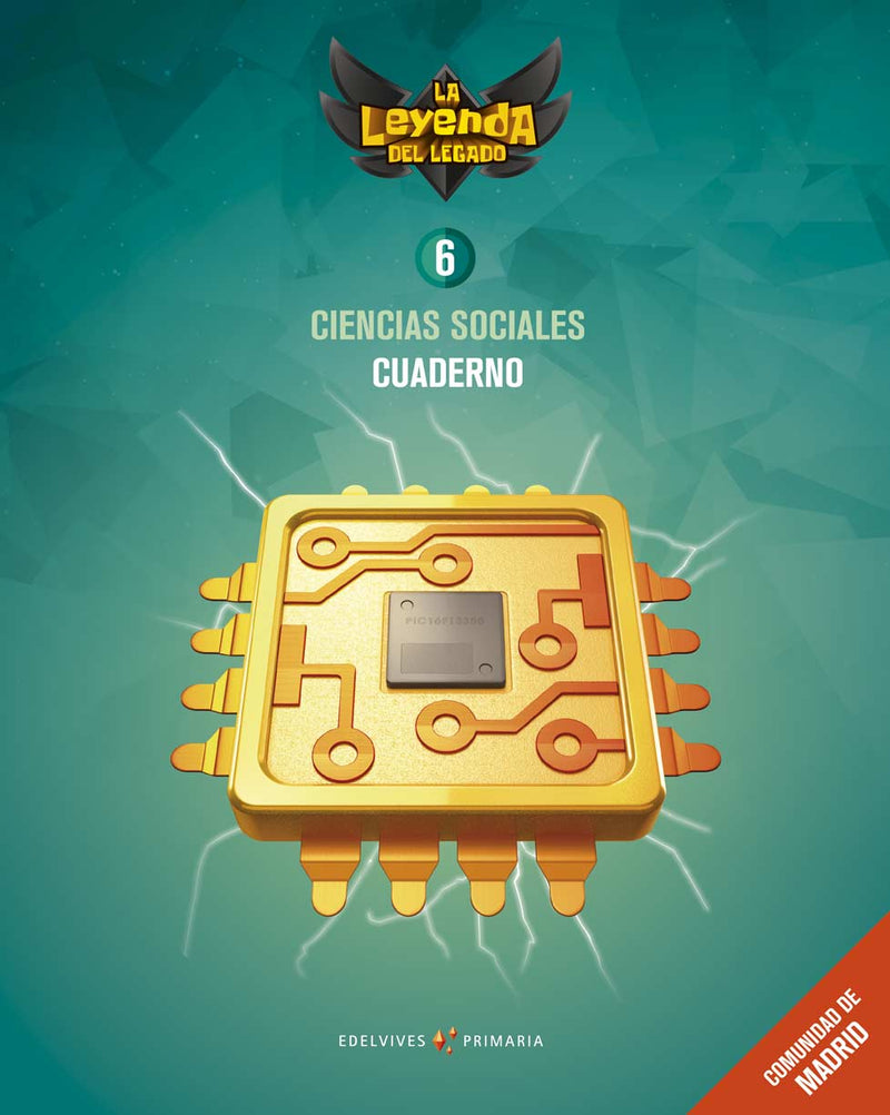 Proyecto: La leyenda del Legado. Ciencias Sociales 6. Cuaderno. Comunidad de Madrid