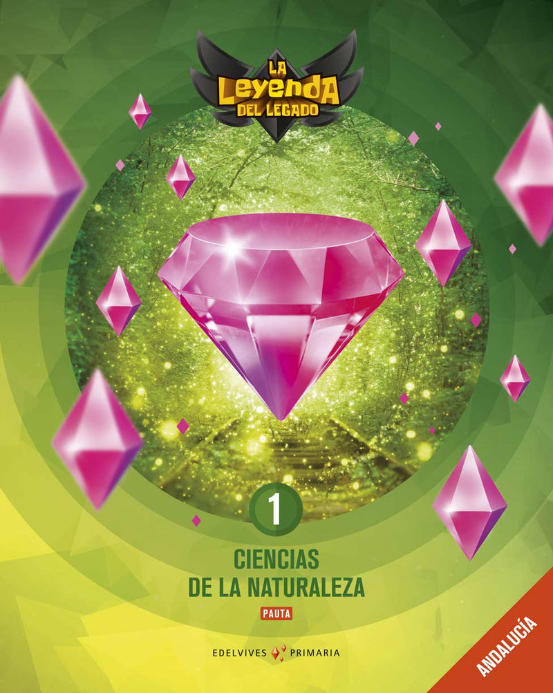 Proyecto: La leyenda del Legado. Ciencias de la Naturaleza 1 - Pauta:  Andalucía